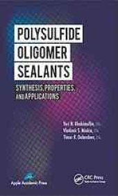 book Polysulfide oligomer sealants : synthesis, properties, and applications