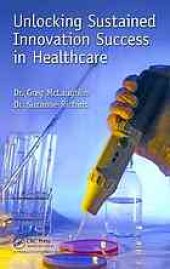 book Unlocking Sustained Innovation Success in Healthcare