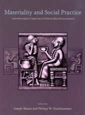 book Materiality and Social Practice: Transformative Capacities of Intercultural Encounters