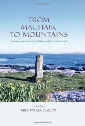 book From Machair to Mountains: Archaeological Survey And Excavation in South Uist