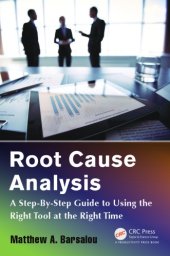 book Root Cause Analysis: A Step-By-Step Guide to Using the Right Tool at the Right Time