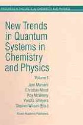 book New Trends in Quantum Systems in Chemistry and Physics : Volume 1 Basic Problems and Model Systems Paris, France, 1999