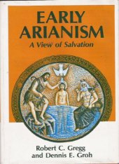 book Early Arianism--a view of salvation