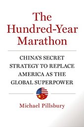 book The Hundred-Year Marathon: China's Secret Strategy to Replace America as the Global Superpower