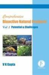 book Comprehensive Bioactive Natural Products Vol 1 Potential & Challenges