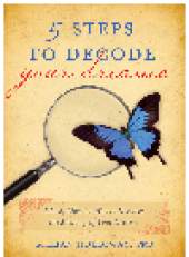 book 5 Steps to Decode Your Dreams. A Fast, Effective Way to Discover the Meaning of Your Dreams