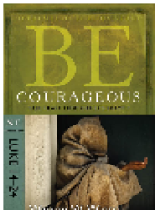 book Be Courageous. Take Heart from Christ's Example