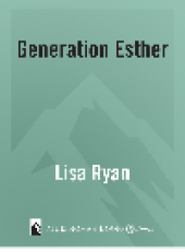 book Generation Esther. Stories of Young Women Raised Up for Such a Time as This