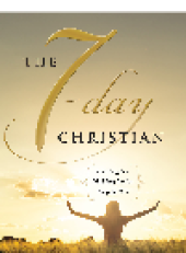 book The 7-Day Christian. How Living Your Beliefs Every Day Can Change the World