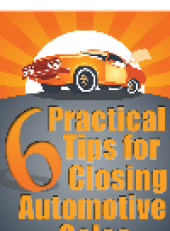 book 6 Practical Tips for Closing Automotive Sales