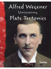 book Alfred Wegener. Uncovering Plate Tectonics