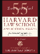 book 55 Successful Harvard Law School Application Essays. With Analysis by the Staff of The Harvard Crimson