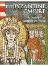 book The Byzantine Empire. A Society That Shaped the World