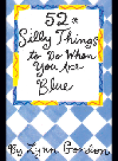 book 52® Silly Things to Do When You Are Blue