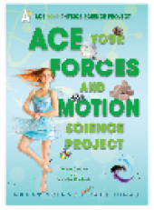 book Ace Your Forces and Motion Science Project