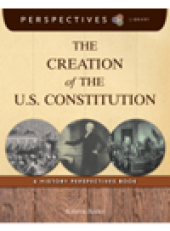 book The Creation of the U.S. Constitution. A History Perspectives Book