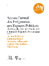 book Acesso Formal dos Imigrantes aos Espaços Políticos--Eleitos e Eleitores nos Municípios e Juntas de Freguesia Portuguesas