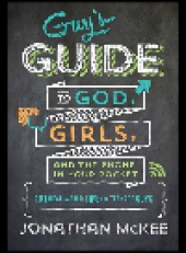 book Guy's Guide to God, Girls, and the Phone in Your Pocket. 101 Real-World Tips for Teenaged Guys