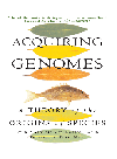 book Acquiring genomes : a theory of the origins of species