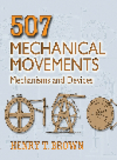 book 507 Mechanical Movements. Mechanisms and Devices