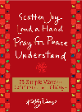 book 75 Simple Ways to Celebrate the Holidays. Scatter Joy, Lend a Hand, Pray for Peace, Understand