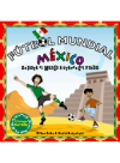 book Futbol Mundial Mexico. Explora el mundo a traves del futbol