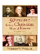 book 50 People Every Christian Should Know. Learning from Spiritual Giants of the Faith