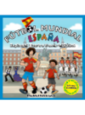 book Futbol Mundial Espana. Explora el mundo a traves del futbol