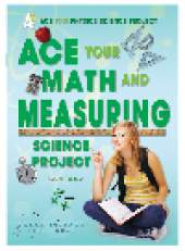 book Ace Your Math and Measuring Science Project