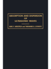 book Absorption and Dispersion of Ultrasonic Waves