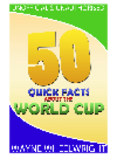 book 50 Quick Facts about the World Cup