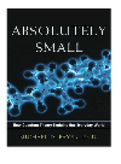 book Absolutely Small. How Quantum Theory Explains Our Everyday World