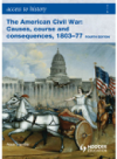 book Access to History. The American Civil War: Causes, Courses and Consequences 1803-1877 4th ed