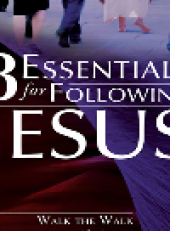 book 8 Essentials for Following Jesus. How to Walk the Walk not Just Talk the Talk