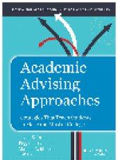 book Academic Advising Approaches. Strategies That Teach Students to Make the Most of College