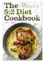 book The 5:2 Diet Cookbook. Over 75 Fast Diet Recipes and Meal Plans to Lose Weight with Intermittent...