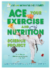 book Ace Your Exercise and Nutrition Science Project