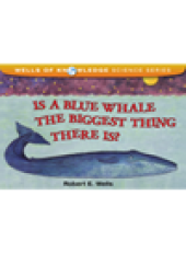 book Is a Blue Whale the Biggest Thing There Is?