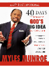 book 40 Days to Discovering God's Big Idea for Your Life. A Personal Devotional Designed to Change Your Life