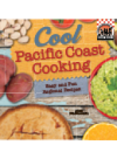 book Cool Pacific Coast Cooking. Easy and Fun Regional Recipes