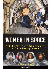 book Women in Space. 23 Stories of First Flights, Scientific Missions, and Gravity-Breaking...