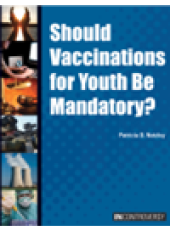 book Should Vaccinations for Youth Be Mandatory?