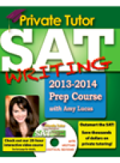 book Private Tutor SAT Writing 2013-2014 Prep Course. The Ultimate Guide for Improving Your SAT Scores!