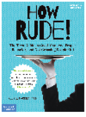 book How Rude!. The Teenager's Guide to Good Manners, Proper Behavior, and Not Grossing People...