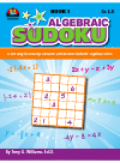 book Algebraic Sudoku Bk 1. A Fun Way to Develop, Enhance, and Review Students' Algebraic Skills