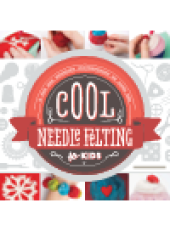 book Cool Needle Felting for Kids. A Fun and Creative Introduction to Fiber Art