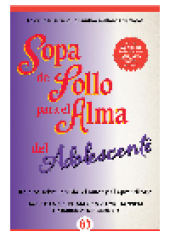 book Sopa de Pollo para el Alma del Adolescente. Relatos sobre la vida, el amor y el aprendizaje