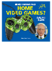 book Who Invented Home Video Games?. Ralph Baer