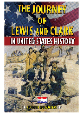 book The Journey of Lewis and Clark in United States History