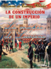 book La Construcción De Un Imperio. La Compra De Louisiana (Building an Empire: The Louisiana Purchase)